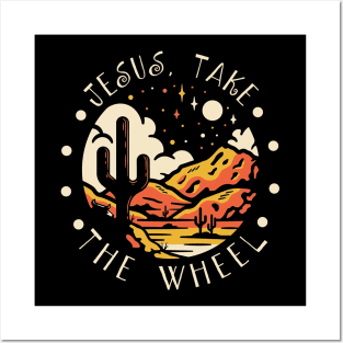 Jesus Take the Wheel Western Desert Posters and Art